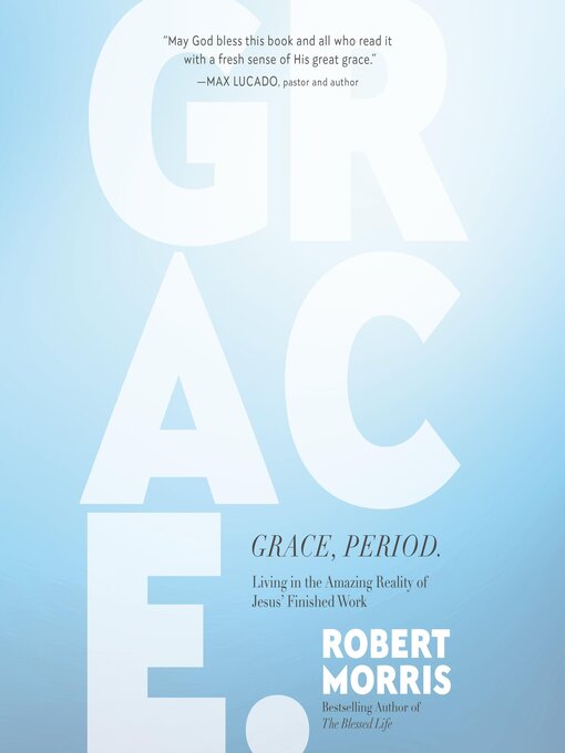 Title details for Grace, Period. by Robert Morris - Available